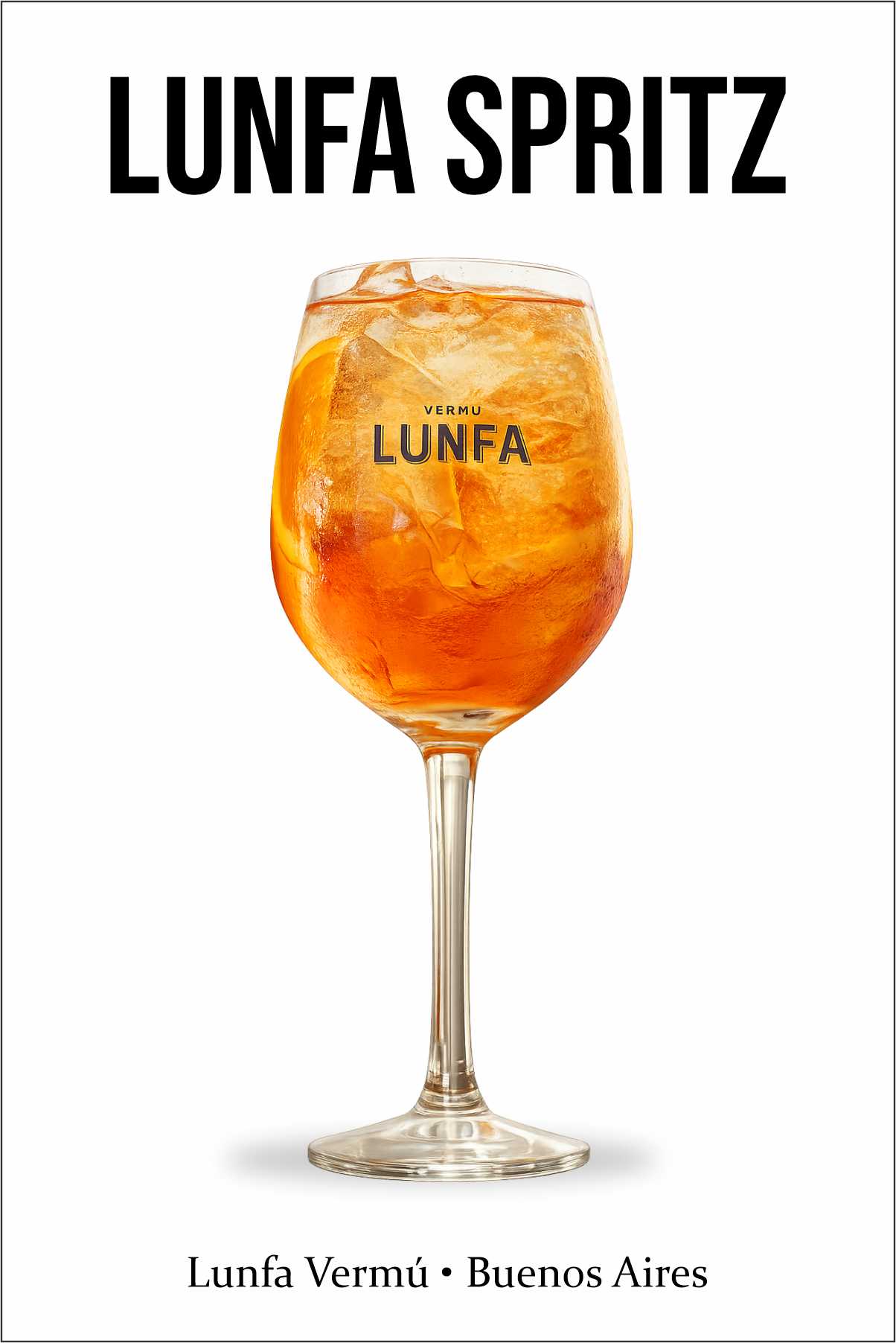 Lunfa Spritz - Argentine craft vermouth cocktail in a wine glass with fresh orange slice, featuring Vermú Lunfa from Buenos Aires